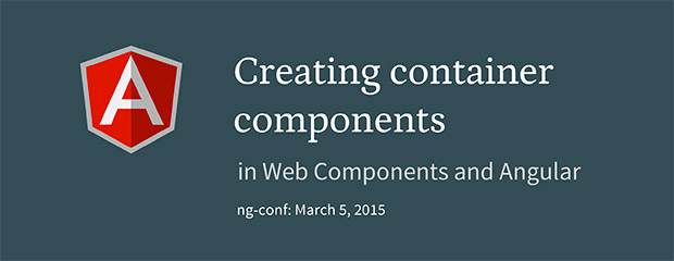 Creating container components in Web Components and Angular