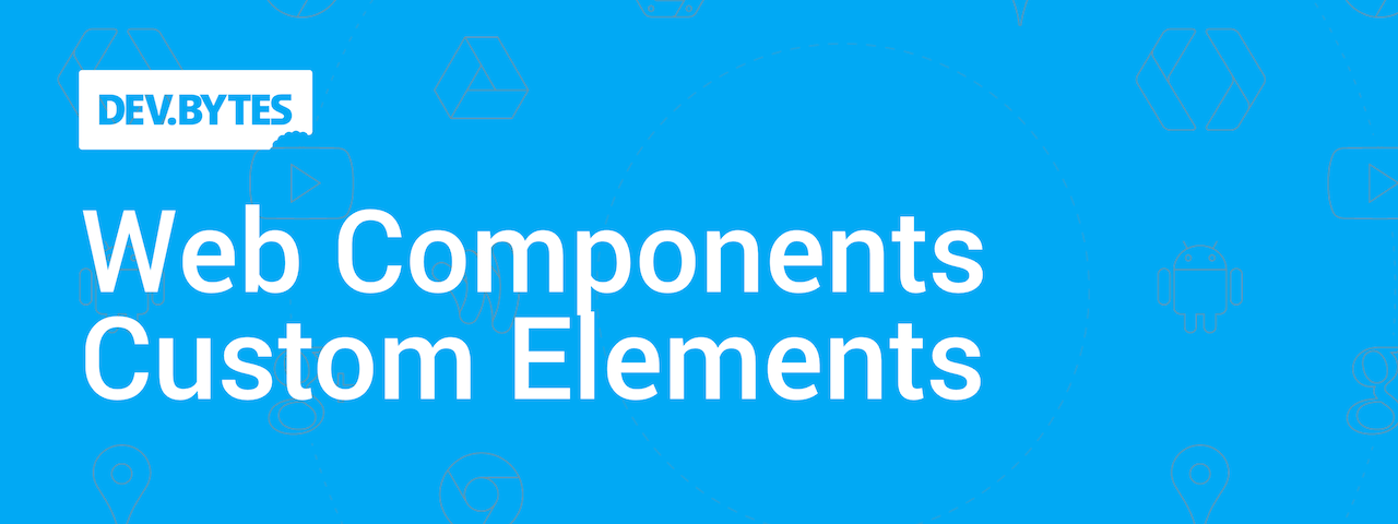 Introduction to Custom Elements